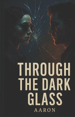 Through the Dark Glass B0FTZX3HKL Book Cover
