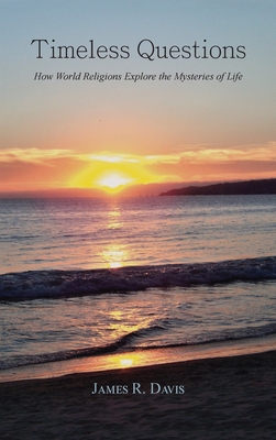 Timeless Questions: How World Religions Explore... 1632934868 Book Cover