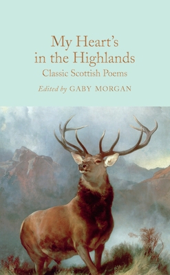 My Heart's in the Highlands: Classic Scottish P... 1529048745 Book Cover