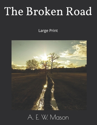 The Broken Road: Large Print 1693057824 Book Cover