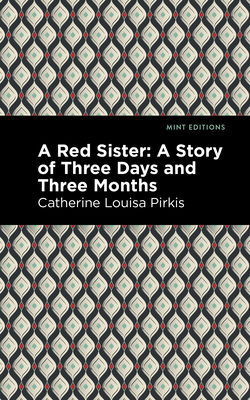 A Red Sister: A Story of Three Days and Three M... 151313289X Book Cover