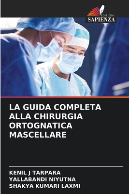 La Guida Completa Alla Chirurgia Ortognatica Ma... [Italian] 6203853879 Book Cover