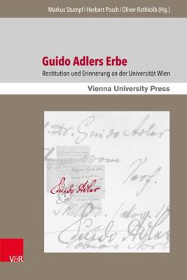 Guido Adlers Erbe: Restitution Und Erinnerung a... [German] 3847107216 Book Cover