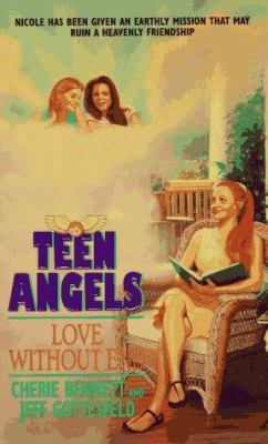 Love Without End (Teen Angels) 038078579X Book Cover