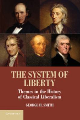 The System of Liberty: Themes in the History of... 1107005078 Book Cover