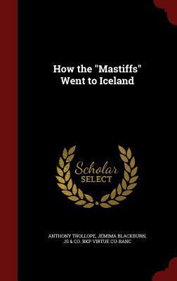 How the Mastiffs Went to Iceland 1297501985 Book Cover