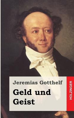 Geld und Geist: oder Die Versöhnung [German] 1482522241 Book Cover