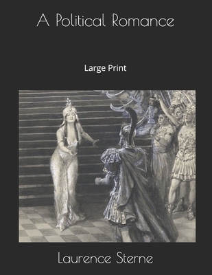 A Political Romance: Large Print 1690956453 Book Cover