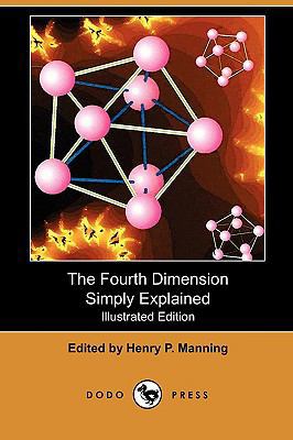 The Fourth Dimension Simply Explained (Illustra... 1409989240 Book Cover