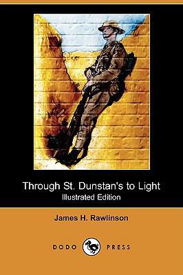 Through St. Dunstan's to Light (Illustrated Edi... 1409958426 Book Cover