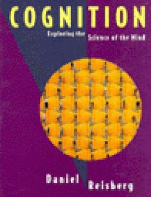 Cognition: Exploring the Science of the Mind 0393969258 Book Cover