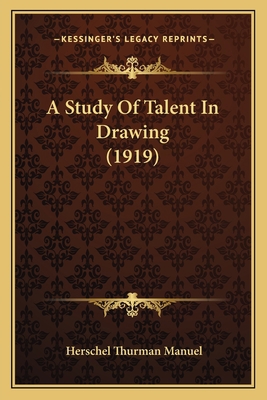 A Study Of Talent In Drawing (1919) 1164551507 Book Cover