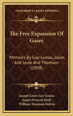 The Free Expansion of Gases: Memoirs by Gay-Lus... 1164960377 Book Cover