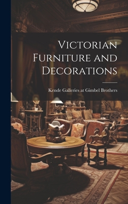 Victorian Furniture and Decorations 1019350318 Book Cover