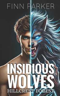 Insidious Wolves: Hillcrest Forest 1694353761 Book Cover