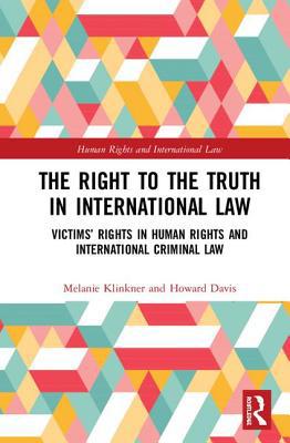 The Right to the Truth in International Law: Vi... 1138961442 Book Cover