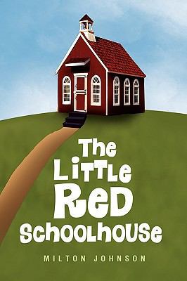 The Little Red Schoolhouse 1450087051 Book Cover