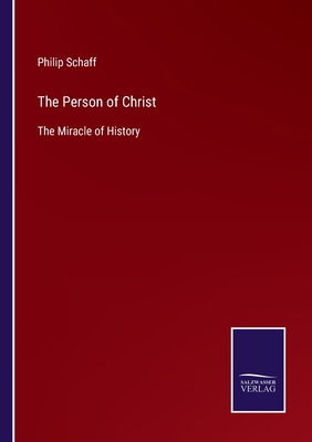 The Person of Christ: The Miracle of History 3375038801 Book Cover