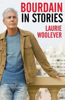 Bourdain: In Stories 1526645165 Book Cover