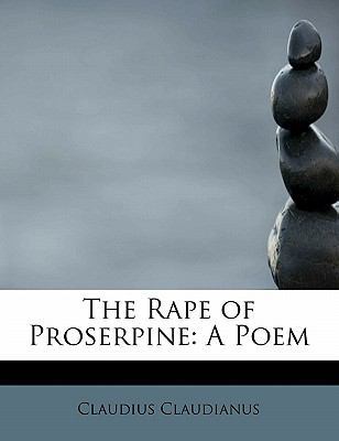 The Rape of Proserpine: A Poem 1241660522 Book Cover