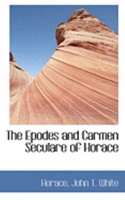 The Epodes and Carmen Seculare of Horace 0559250649 Book Cover