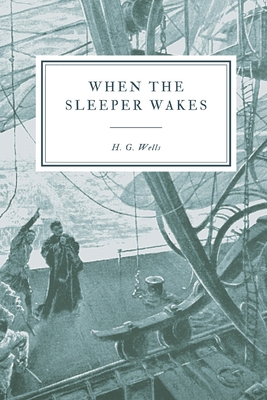 When the Sleeper Wakes 1086008715 Book Cover