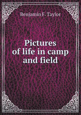 Pictures of life in camp and field 5518503881 Book Cover