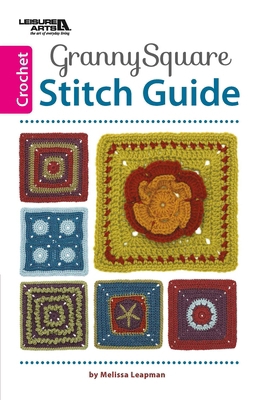 Granny Square Stitch Guide 1464738823 Book Cover