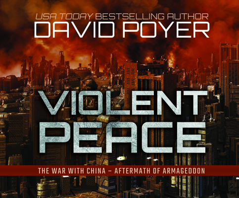 Violent Peace: The War with China: Aftermath of... 1662047517 Book Cover