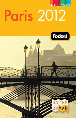 Fodor's Paris 2012 (Full-color Travel Guide) 0679009310 Book Cover