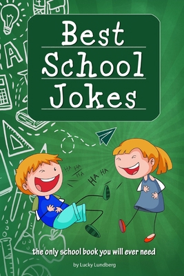 Best School Jokes: the only school book you wil... 167547446X Book Cover