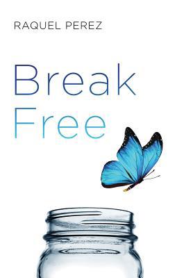 Break Free 0578489511 Book Cover