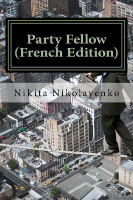 Party Fellow (French Edition) [French] 1495375927 Book Cover