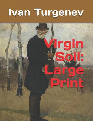 Virgin Soil: Large Print 1075387108 Book Cover