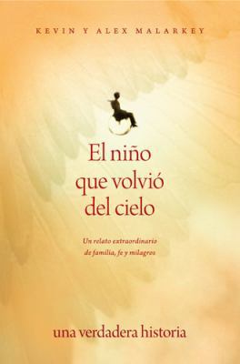 El Nino Que Volvio del Cielo: Un Relato Extraor... [Spanish] 1414336101 Book Cover