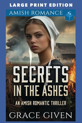 Secrets in the Ashes: Large Print Edition B0FG7QRZSX Book Cover