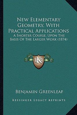 New Elementary Geometry, With Practical Applica... 116567050X Book Cover