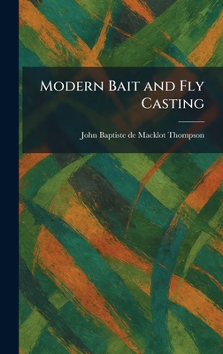 Modern Bait and Fly Casting 1025842898 Book Cover