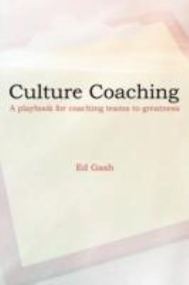 Culture Coaching: A Playbook for Coaching Teams... 1434374777 Book Cover