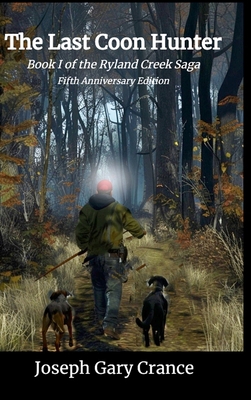 The Last Coon Hunter: Book I of the Ryland Cree... 1458323153 Book Cover