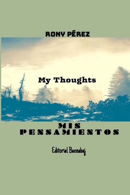 Mis Pensamientos: Mis Pensamientos [Spanish] 1985726815 Book Cover