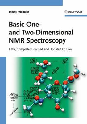 Basic One- and Two-Dimensional NMR Spectroscopy 3527327827 Book Cover