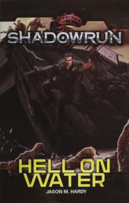 Shadowrun Novel Hell on Water 1936876809 Book Cover