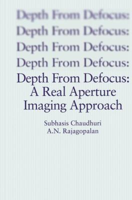 Depth from Defocus: A Real Aperture Imaging App... 0387986359 Book Cover