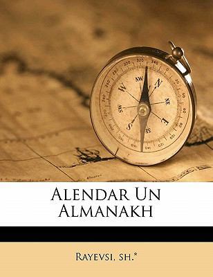 Alendar Un Almanakh [Yiddish] 1173079815 Book Cover