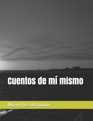 Cuentos de m? mismo [Spanish] B08TW3NMX9 Book Cover