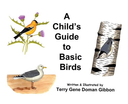 A Child's Guide to Basic Birds 0578851067 Book Cover
