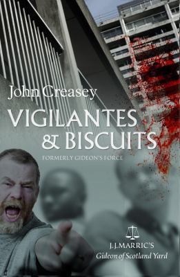 Vigilantes & Biscuits: (writing as Jj Marric) 0755114108 Book Cover