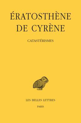 Eratosthene de Cyrene, Catasterismes [French] 225100582X Book Cover