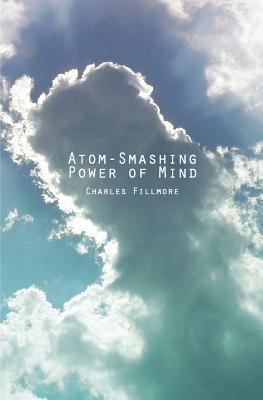 Atom-Smashing Power of Mind 1492217875 Book Cover